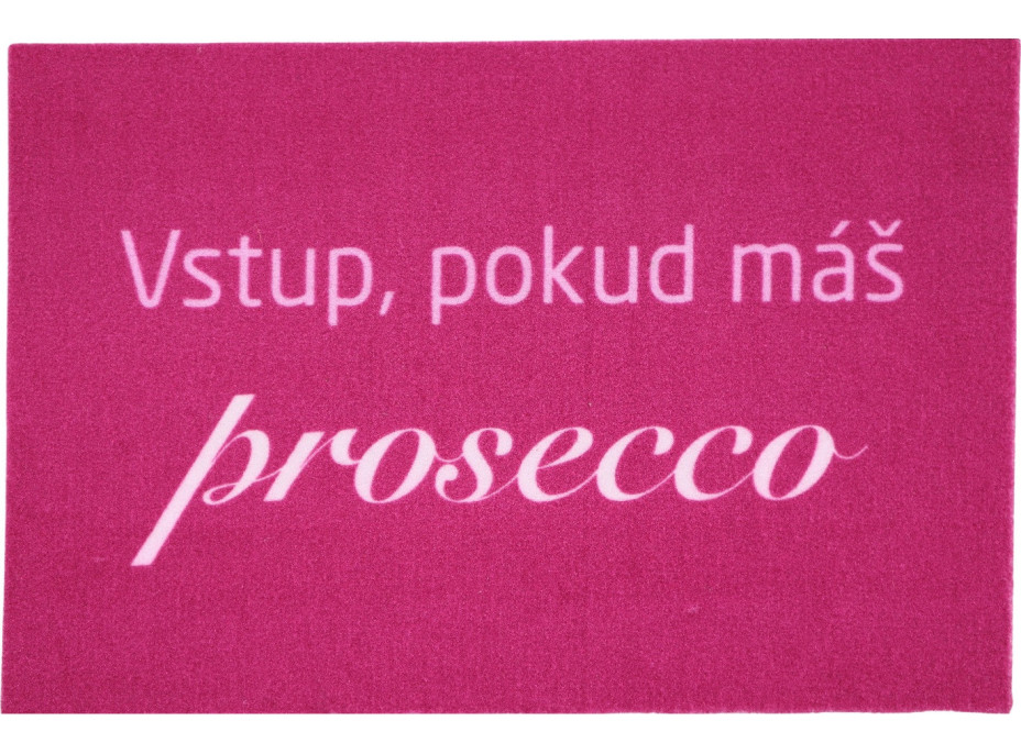 Rohožka Vstup pokiaľ máš Prosecco 40x60 cm