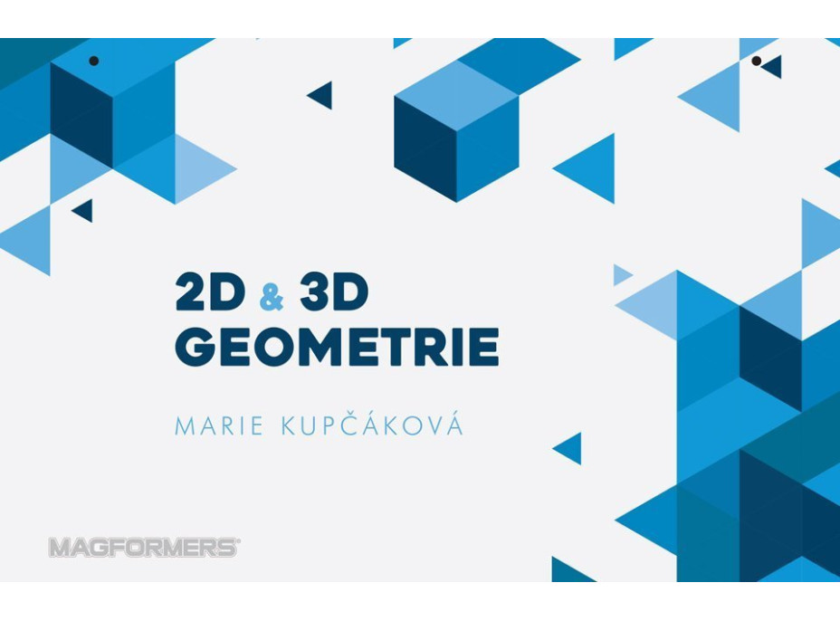 MAGFORMERS Výukové karty Geometria 3: 2D a 3D geometria